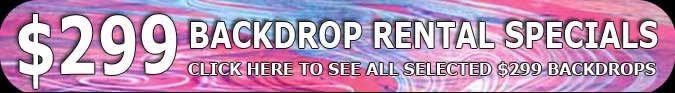 Click Here for $299 Backdrop Rental Specials